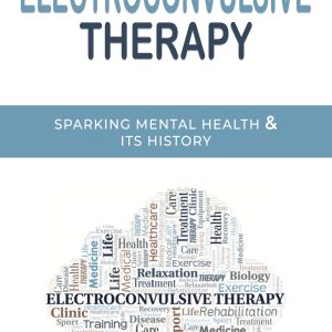 Electroconvulsive Therapy